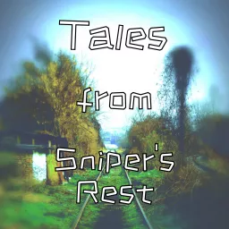 Tales from Sniper's Rest