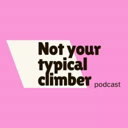 Not Your Typical Climber Podcast artwork