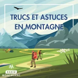 Trucs et Astuces en Montagne