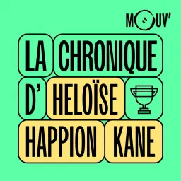 La chronique d'Héloïse Happio Kane