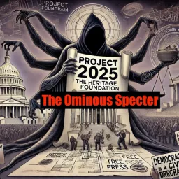 Project 2025: The Ominous Specter Podcast artwork