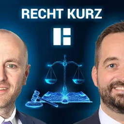 RECHT kurz: Der Heuking Podcast mit Tischler & Petermann artwork