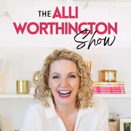 The Alli Worthington Show Podcast artwork