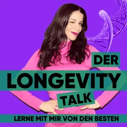 Der Longevity Talk - Lerne mit mir von den Besten Podcast artwork