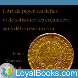 L'Art de payer ses dettes et de satisfaire ses créanciers sans débourser un sou by Émile Marco de Saint-Hilaire