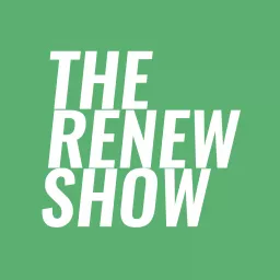 The Renew Show Podcast artwork