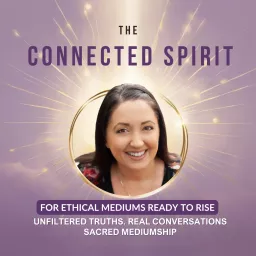 The Connected Spirit Podcast