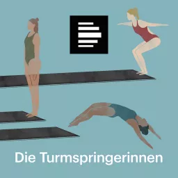 Die Turmspringerinnen - Großwerden im Leistungssport Podcast artwork