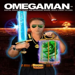 The OMEGAMAN™ Endtime Fortress of Audios Podcast artwork