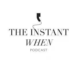 The Instant When Podcast artwork