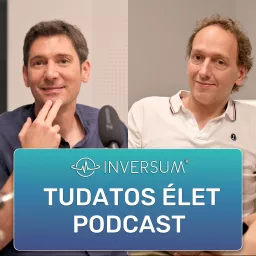 INVERSUM - Tudatos élet Podcast