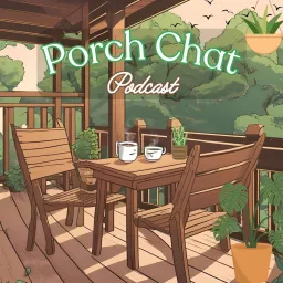 Porch Chat Podcast artwork