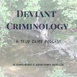 Deviant Criminology Podcast artwork