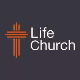 Life Church Podcast artwork