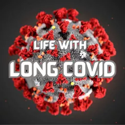 Life with Long Covid Podcast artwork