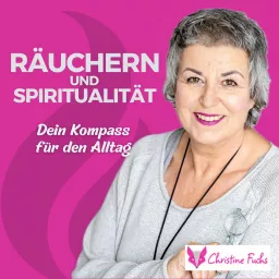 Räuchern und Spiritualität: Dein Kompass für den Alltag Podcast artwork