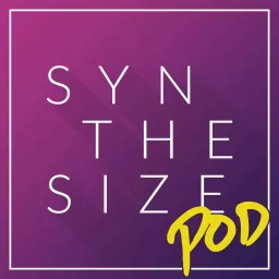 The Synthesize Pod Podcast artwork