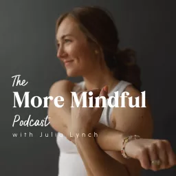 The More Mindful Podcast