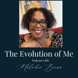 The Evolution of Me with Melodie Boone Podcast artwork