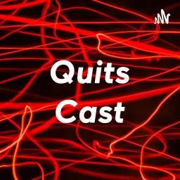 Quits Cast Podcast artwork