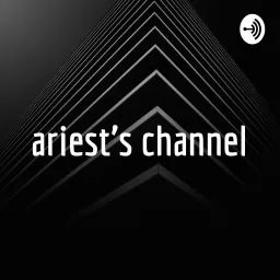 ariest's channel Podcast artwork