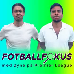 Fotballfokus Podcast artwork