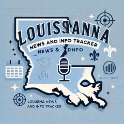 Louisiana News and Info Tracker - Daily