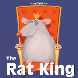 The Rat King - A Bedtime Series For Older Kids