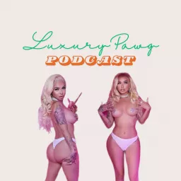 Luxury Pawg Podcast artwork
