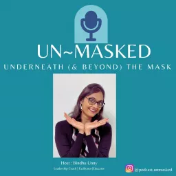 Unmasked - Underneath (& Beyond) the mask Podcast artwork