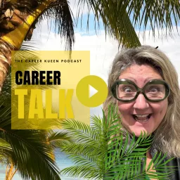 Career Talk - The Career Kueen podcast