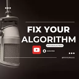 Fix Your Algorithm Podcast artwork