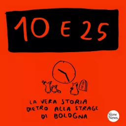 10 e 25 - La vera storia dietro alla strage di Bologna