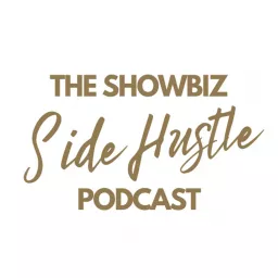 The Showbiz Side Hustle Podcast artwork