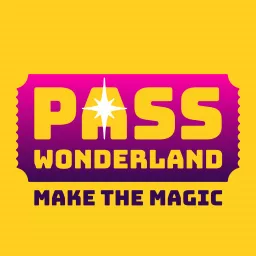 Pass Wonderland : Make the Magic