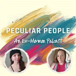 Peculiar People: An Ex-Mormon Podcast artwork