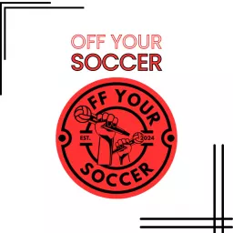 Off Your Soccer Podcast artwork