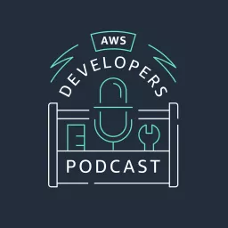 AWS Developers Podcast