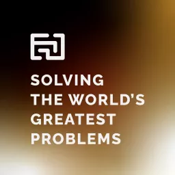 Solving the World's Greatest Problems