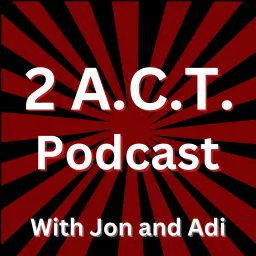 2 ACT Podcast