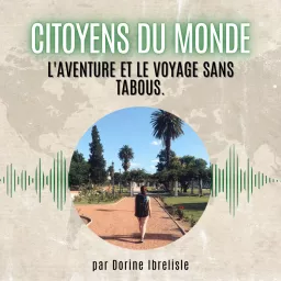 Citoyens du monde - L'aventure, le voyage sans tabous.