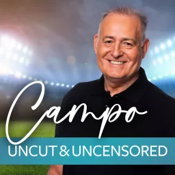 Campo: Uncut & Uncensored Podcast artwork