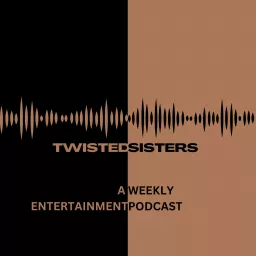 Twisted Sisters