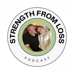 Strength from Loss Podcast artwork