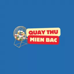 Quay Thử Miền Bắc Podcast artwork