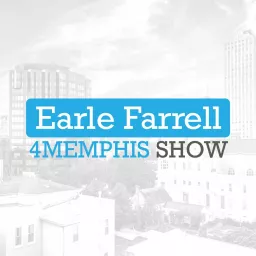 Earle Farrell 4Memphis Podcast artwork