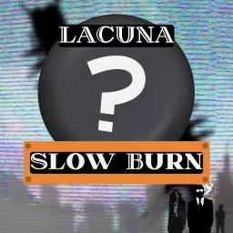 Lacuna: Slow Burn