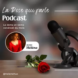 La Rose Qui Parle Podcast artwork