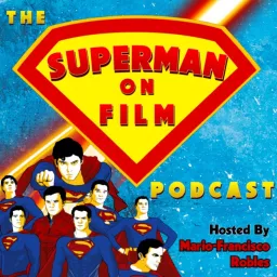 The Superman On Film Podcast