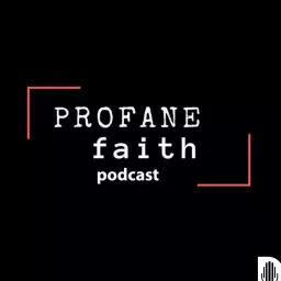 Profane Faith